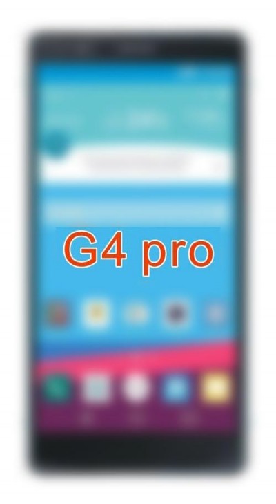 LG G4 Pro LG G4 Pro